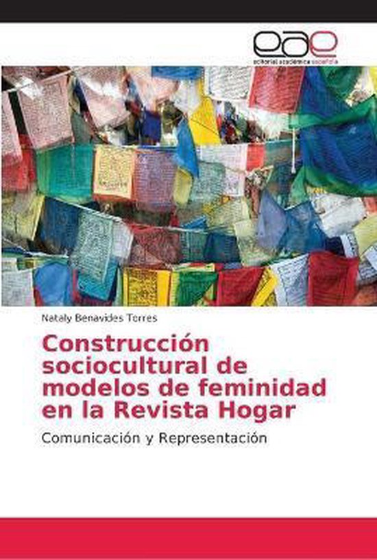 Construccion Sociocultural De Modelos De Feminidad En La Revista Hogar 