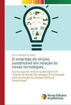O emprego do ensino sustentavel em relacao as novas tecnologias...