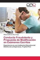 Conducta Fraudulenta y Propuesta de Modificacion en Examenes Escritos