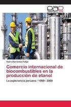 Comercio internacional de biocombustibles en la producción de etanol