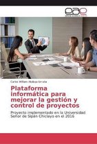 Plataforma informatica para mejorar la gestion y control de proyectos