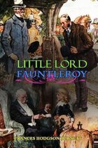 Little Lord Fauntleroy by Frances Hodgson Burnett: Classic Edition Illustrations