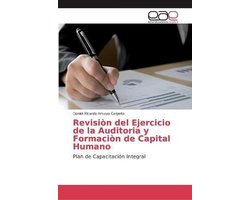 Revisiòn del Ejercicio de la Auditoria y Formaciòn de Capital Humano