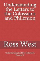 Understanding the Letters to the Colossians and Philemon