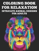 Coloring Book For Relaxation Intricate Animal Designs for Adults