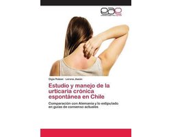 Estudio y manejo de la urticaria crónica espontánea en Chile