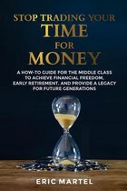 Stop Trading Your Time for Money
