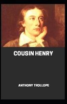 Cousin Henry By Anthony Trollope (Fiction Novel) [Annotated]