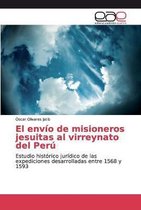 El envio de misioneros jesuitas al virreynato del Peru