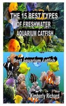 The 15 Best Types of Freshwater Aquarium Catfish