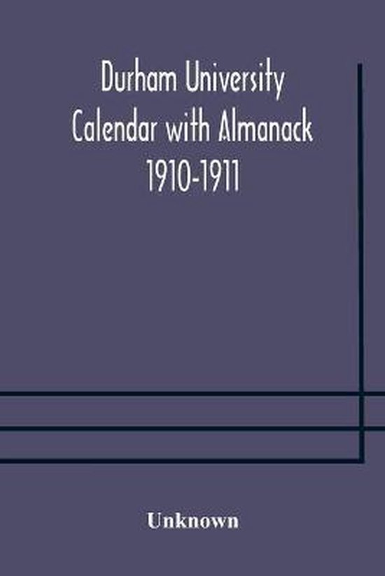 Durham University Calendar with Almanack 19101911 9789354173868