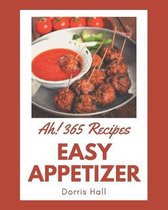 Ah! 365 Easy Appetizer Recipes