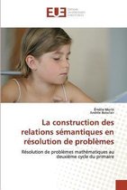 La construction des relations semantiques en resolution de problemes