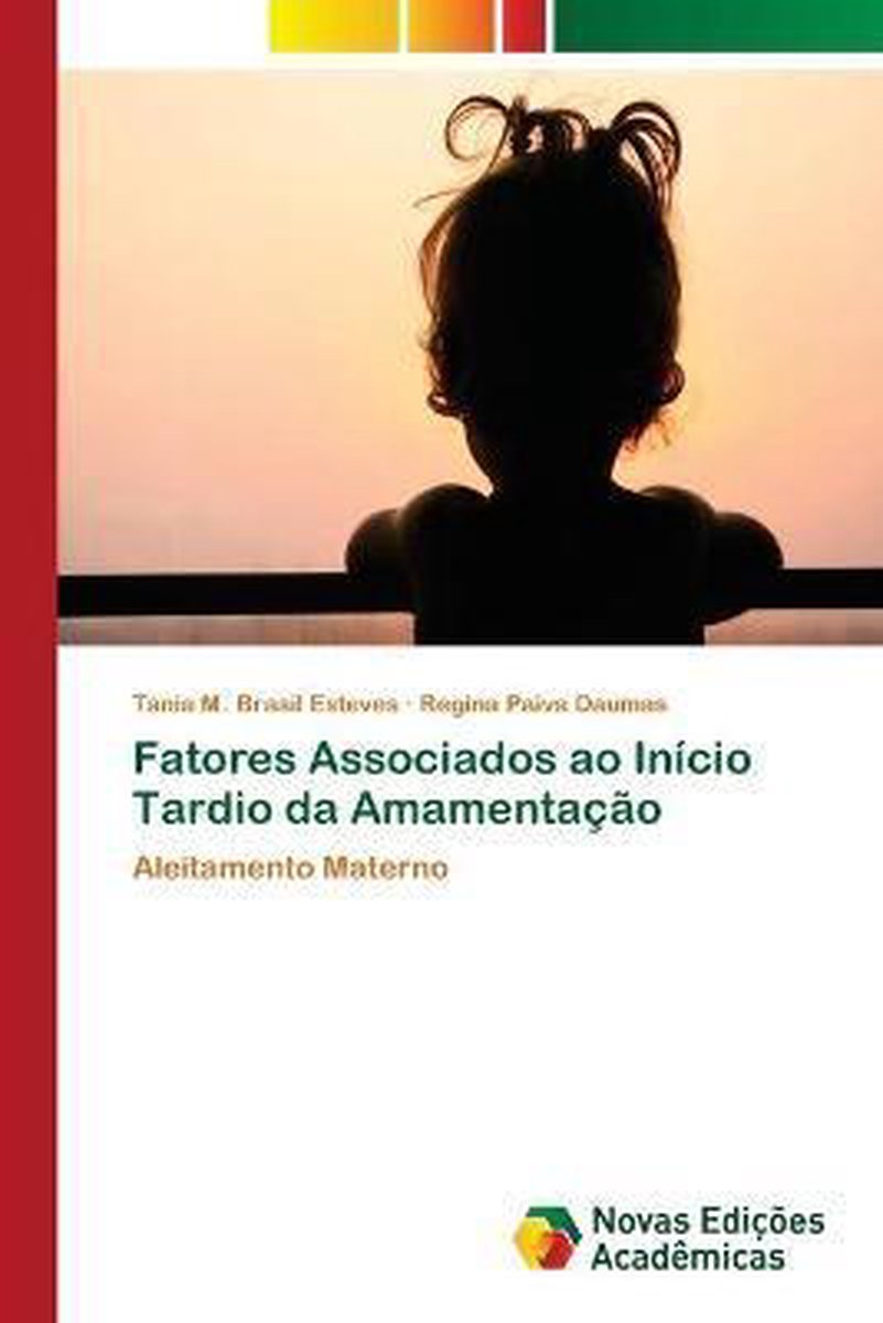 Fatores Associados ao Início Tardio da Amamentação - Tania M Brasil Esteves