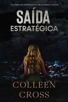 Série de Aventuras de Suspense E Mistério Com A Investigadora Katerina Carter- Saída Estratégica