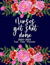 Nurses Get Shit Done 2022-2023 Two Year Planner