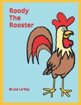 Roody The Rooster