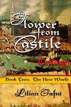 Flower from Castile Trilogy- Flower from Castile Trilogy - Book Two