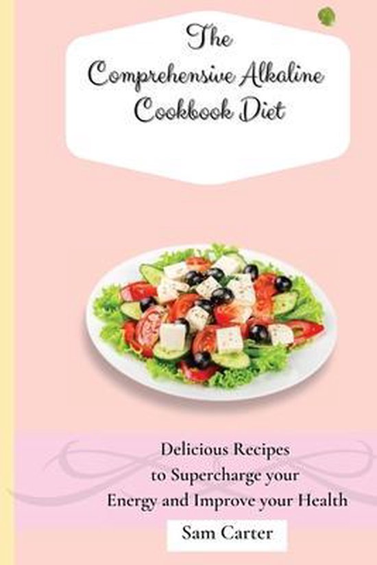 The Comprehensive Alkaline Cookbook Diet - cover