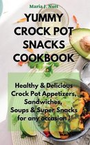 Yummy Crock Pot Snacks Cookbook