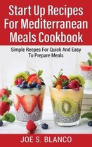 Start Up Recipes for Меdіtеrrаnеаn Meals Сооkbооk