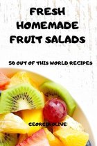 Fresh Homemade Fruit Salads