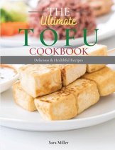 The Ultimate Tofu Cookbook