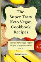 The Super Tasty Keto Vegan Cookbook Recipes