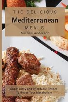 The Delicious Mediterranean Meals