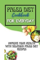 Paleo Diet Cookbook For Every Day