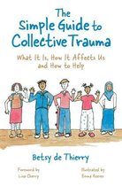 Simple Guides - The Simple Guide to Collective Trauma