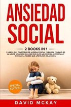 Ansiedad social: 2 Libros en 1