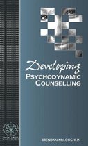 Developing Counselling series- Developing Psychodynamic Counselling