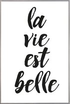JUNIQE - Poster met kunststof lijst La vie est belle -30x45 /Wit &
