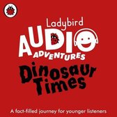 Ladybird Listens - Dinosaurs: Ladybird Audio Adventures