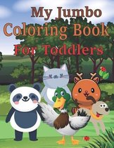 My Jumbo Coloring Book For Toddlers