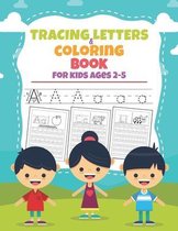 Tracing Letters Coloring Book For Kids Ages 2-5