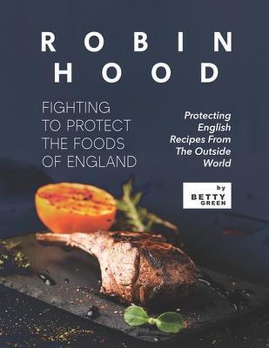 Robin Hood - Fighting to Protect the Foods of England - cover