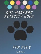 Dot Markers Activity Book for Kids