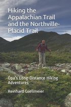 Hiking the Appalachian Trail and the Northville-Placid Trail