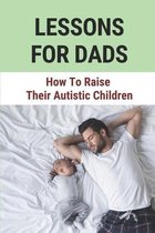 Lessons For Dads: How To Raise Their Autistic Children