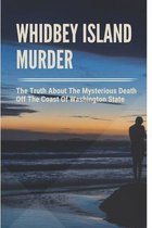 Whidbey Island Murder: The Truth About The Mysterious Death Off The Coast Of Washington State