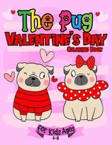 The Pug Valentine`s Day Coloring Book For Kids