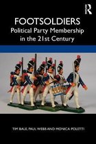 Footsoldiers Political Party Membership in the 21st Century