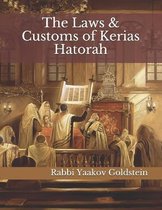 The Laws & Customs of Kerias Hatorah