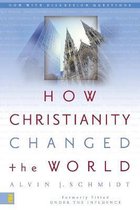 How Christianity Changed The World