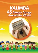 Kalimba. 45 Simple Songs Around the World