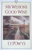 T.F.Powys - Mr. Weston's Good Wine