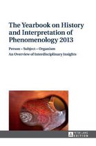 The Yearbook on History and Interpretation of Phenomenology 2013