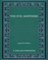 The Evil Shepherd - Large Print Edition